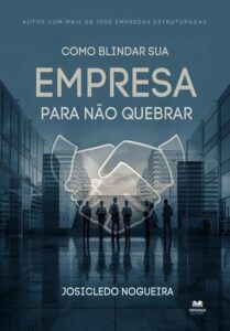 Capa - Livro Blindar Sua Empresa Para Não Quebrar - Autor Josicleido Nogueira Capa - Livro Blindar Sua Empresa Para Não Quebrar - Autor Josicleido Nogueira