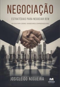 Livro - Negociação - Estratégias para Negociar Bem - Josicleido Nogueira Livro - Negociação - Estratégias para Negociar Bem - Josicleido Nogueira